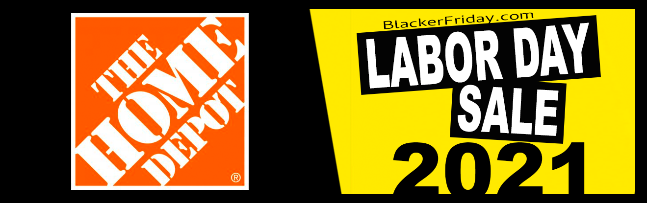 The Home Depot Labor Day Sale 2021 What To Expect Blacker Friday