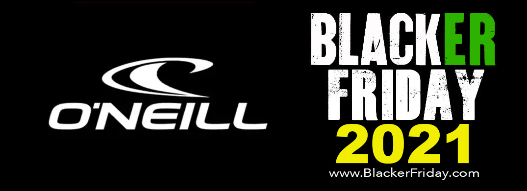 O Neill Black Friday Sale 2021 What To Expect Blacker Friday