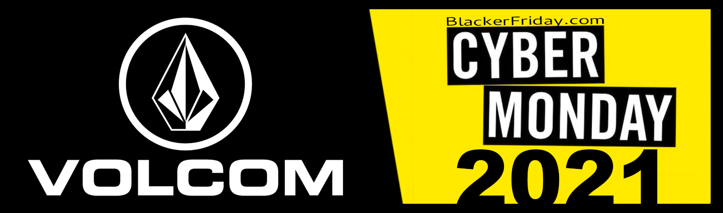 Volcom Cyber Monday Sale 2021 - What to Expect - Blacker ...