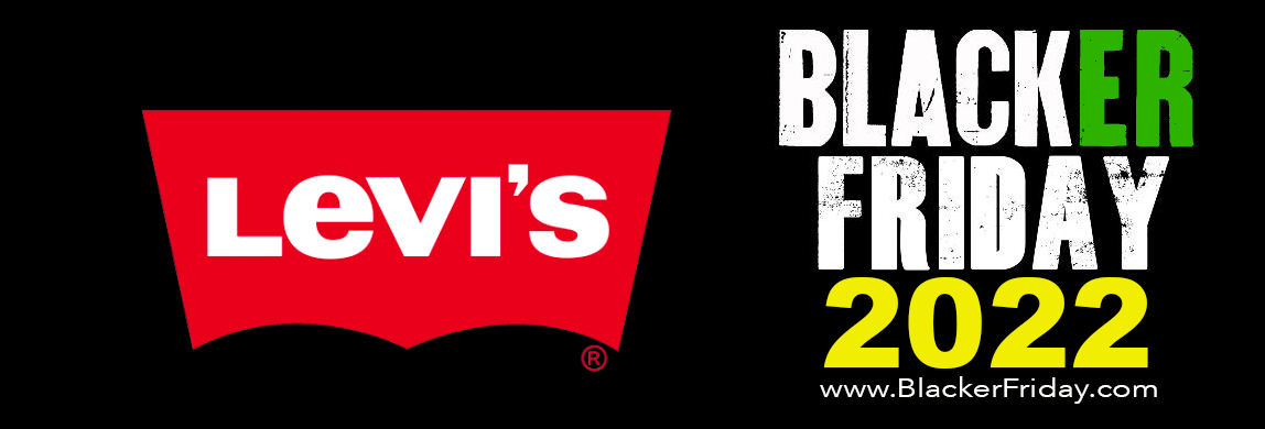 Levi's Friday 2022 Sale & Ad - Here's What's Coming! Blacker Friday