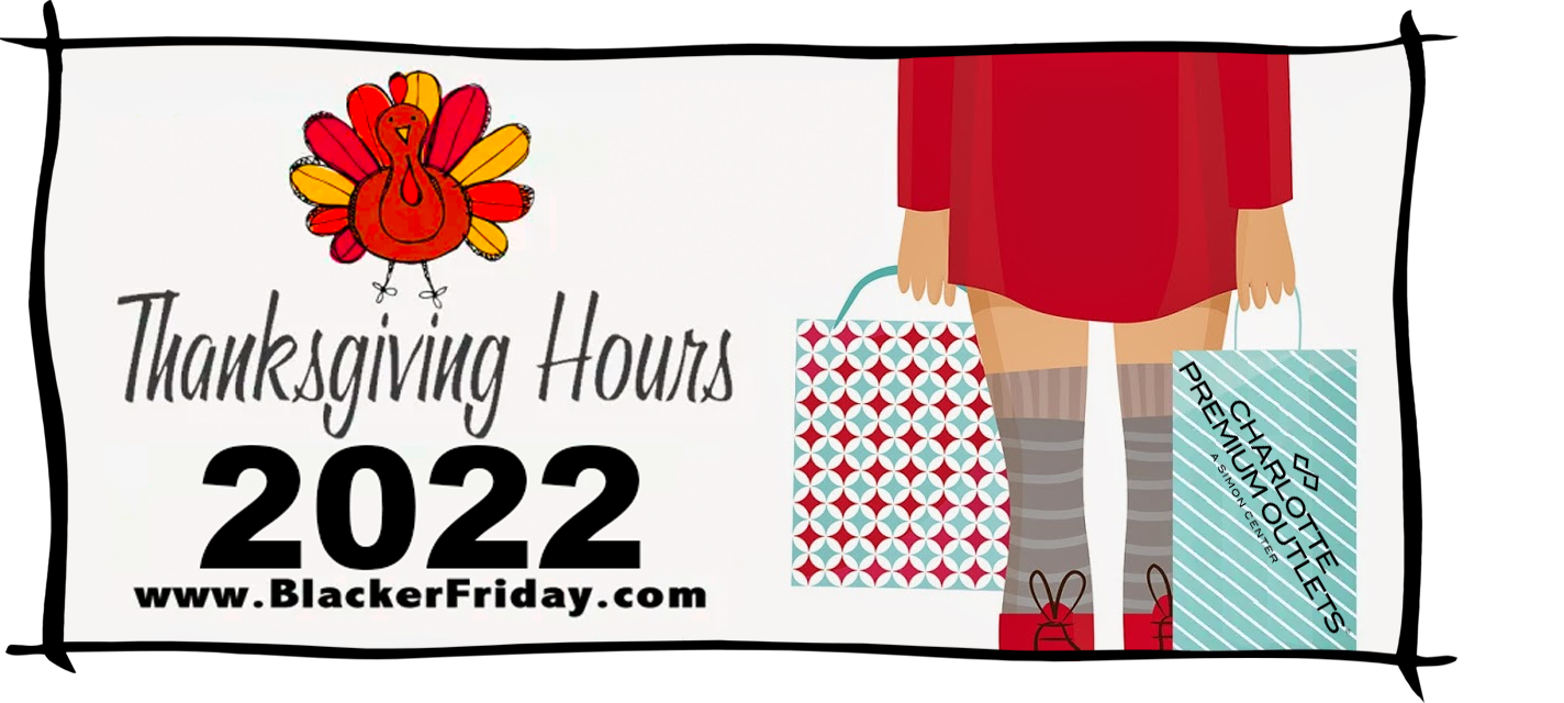 Charlotte Premium Outlets Thanksgiving & Black Friday Hours 2022 - Blacker  Friday